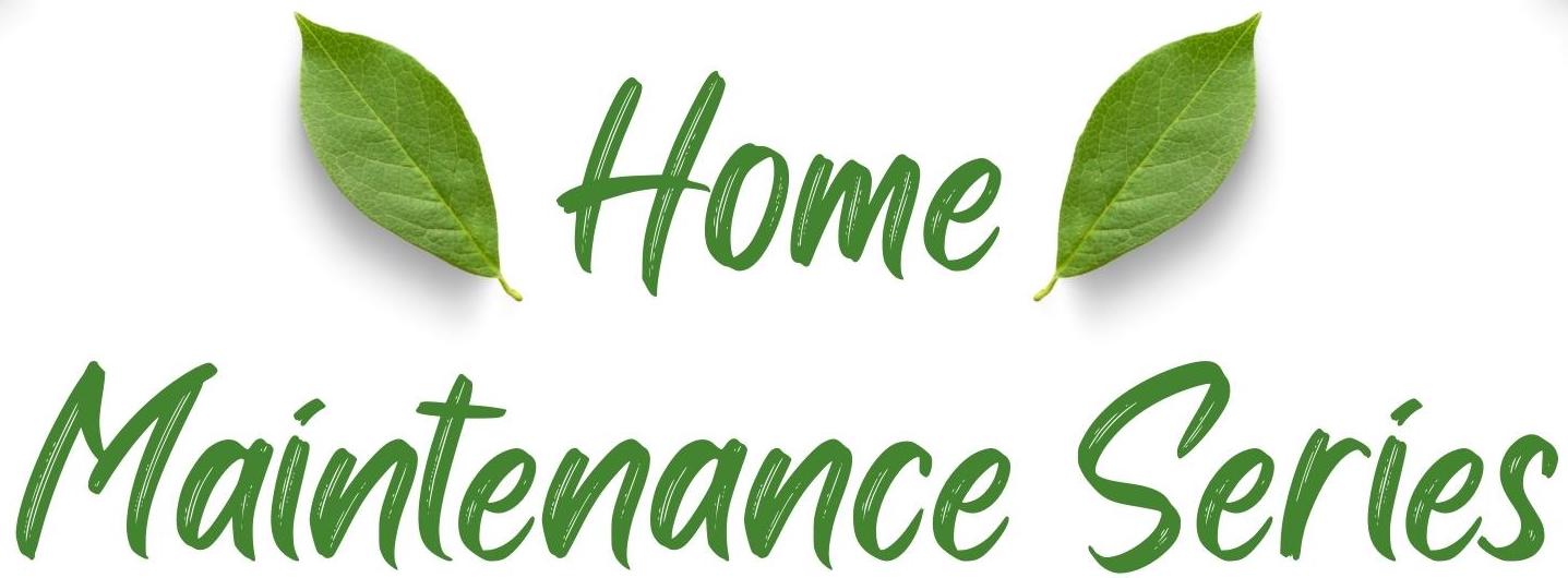 Home Maintenance Series